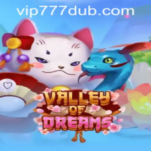 Explore the Enchanting World of ValleyofDreams: A Comprehensive Guide